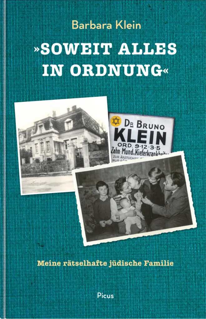 Buchcover: Soweit alles in Ordnung – Meine rätselhafte jüdische Familie von Barbara Klein
